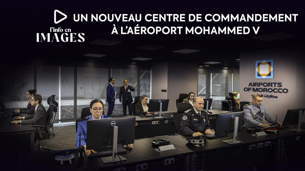 Info en images. ONDA : Lancement d’un centre de commandement à l’aéroport Mohammed V